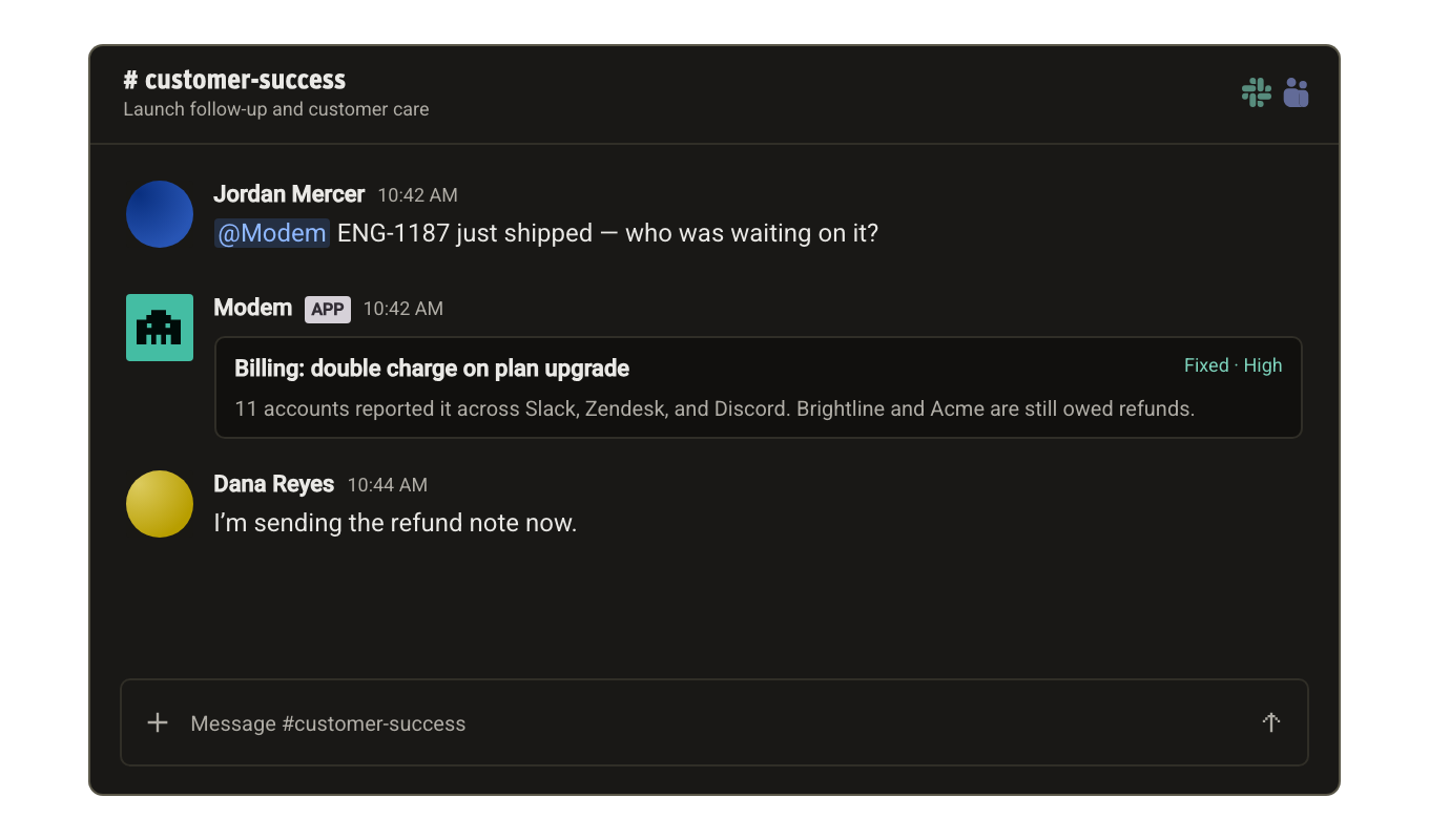 A teammate asks who was waiting for a shipped fix. Modem finds the affected accounts and outstanding follow-up.